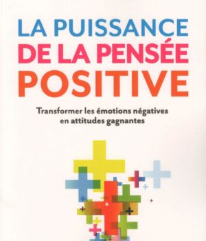 La puissance de la pensée positive