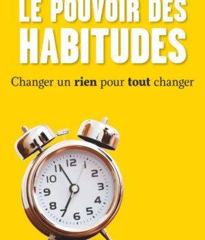 Le pouvoir des habitudes