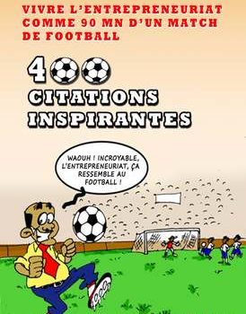 vivre l'entrepreneuriat comme 90 mn d'un match de football