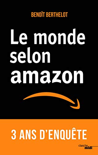 Le monde selon Amazon Benoît BERTHELOT Le monde selon Amazon Benoît BERTHELOT