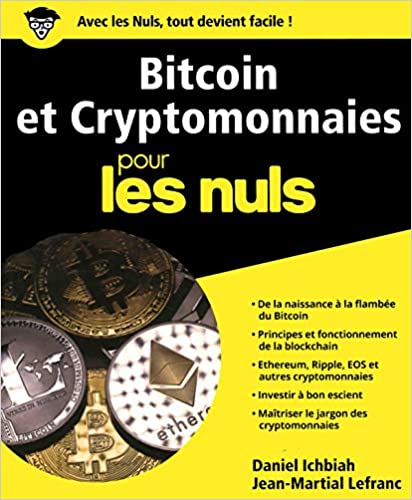 Bitcoin et Cryptomonnaies pour les Nuls Bitcoin et Cryptomonnaies pour les Nuls