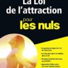 La Loi de l'attraction pour les Nuls La Loi de l'attraction pour les Nuls