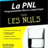 La PNL programmation neuro linguistique La PNL programmation neuro linguistique