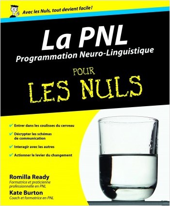 La PNL programmation neuro linguistique La PNL programmation neuro linguistique