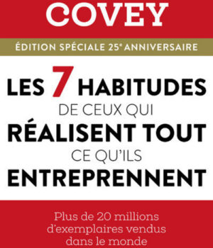 les 7 habitudes de ceux qui réalisent tout ce qu'ils entreprennent
