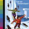CAP SUR L’ANTARCTIQUE