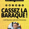 cassez la baraque