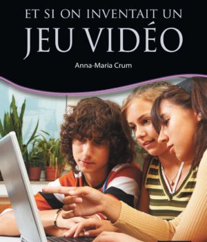ET SI INVENTAIT UN JEU VIDEO