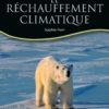 LE RECHAUFFEMENT CLIMATIQUE