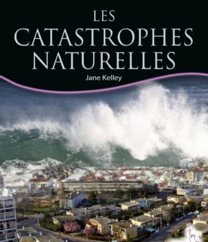 LES CATASTROPHES NATURELLES