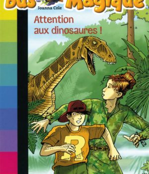 Attention aux dinosaures