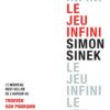le jeu infini simon sinek le jeu infini simon sinek