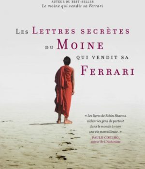 les-lettres-secretes-du-moine-qui-vendit-sa-ferrari-robin-sharma