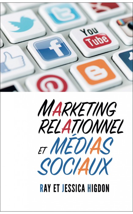marketing relationnel et medias sociaux ray et jessica higdon marketing relationnel et medias sociaux ray et jessica higdon
