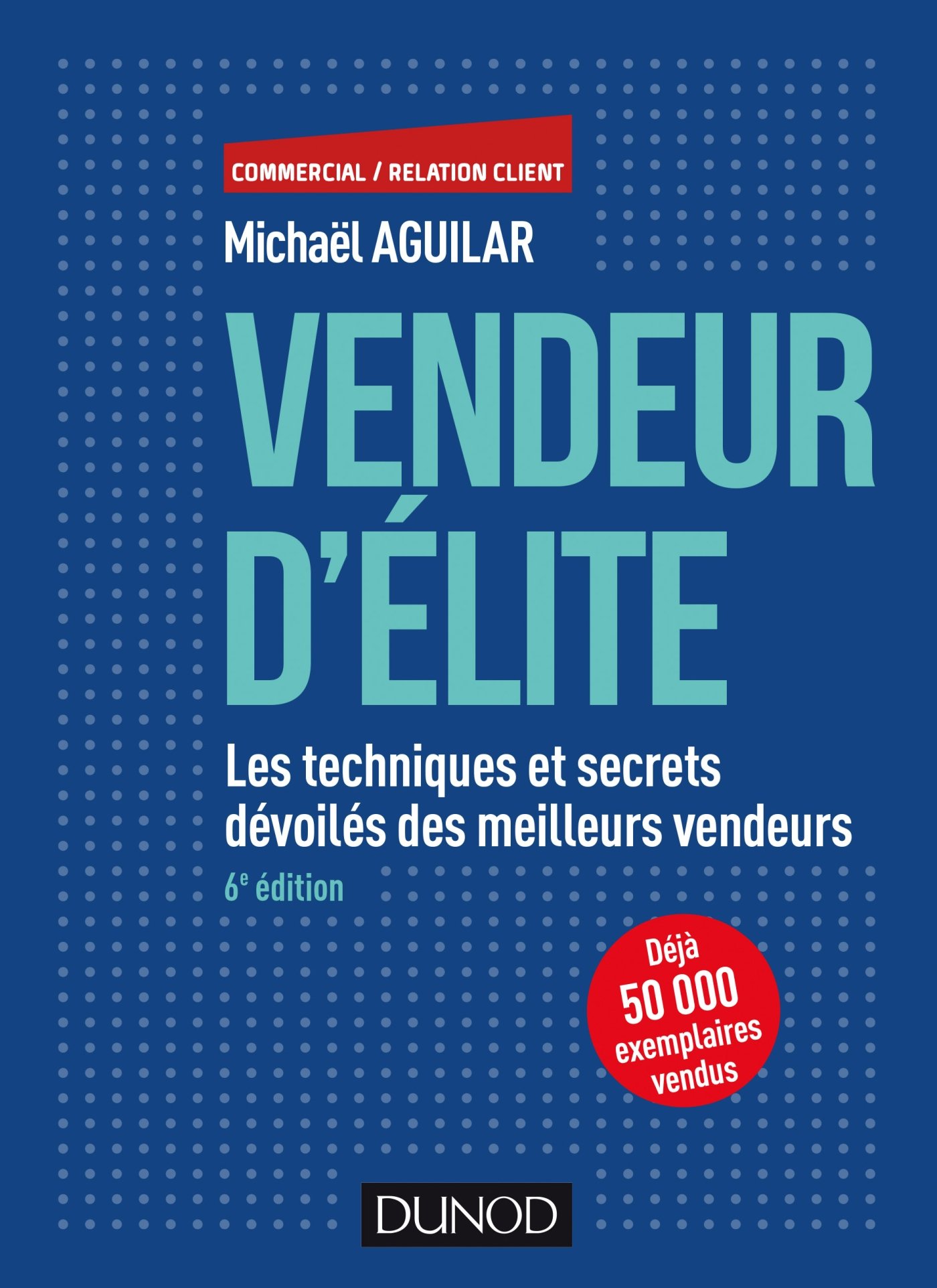 Vendeur d'élite Michaël Aguilar Vendeur d'élite Michaël Aguilar
