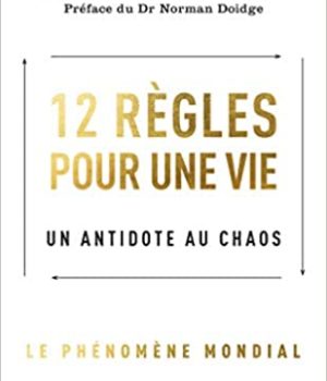 12 règles d'une vie un antidote au chaos