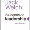 24 LECONS DE LEADERSHIP JACK WELCH 24 LECONS DE LEADERSHIP JACK WELCH