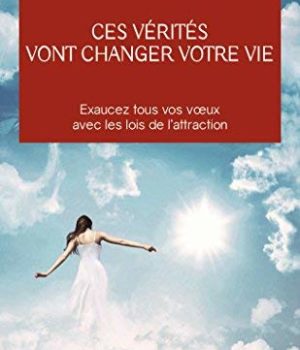ces vérités qui vont changer votre vie Dr Joseph Murphy