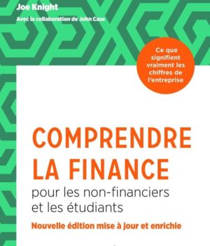 comprendre la finance pour les non-financiers et les étudiants Karen Berman & Joe Knigt