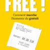 Free comment marche l'économie du gratuit