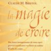 la magie de croire la magie de croire
