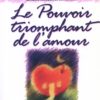 le pouvoir triomphant de l'amour Catherine Ponder