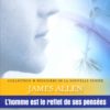 l'homme est le reflet de ses pensées L'homme est le reflet de ses pensées - James Allen L'homme est le reflet de ses pensées - James Allen