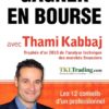 GAGNER EN BOURSE DE THAMI KABBAJ GAGNER EN BOURSE DE THAMI KABBAJ