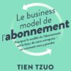 le business model de l'abonnement le business model de l'abonnement