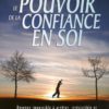 le pouvoir de la confiance en soi Brian Tracy le pouvoir de la confiance en soi Brian Tracy