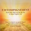 L'accompagnement d'un être cher en fin de vie et dans l'après-vie L'accompagnement d'un être cher en fin de vie et dans l'après-vie