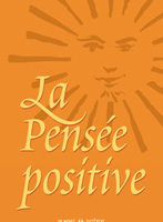 PENSÉE POSITIVE (LA)