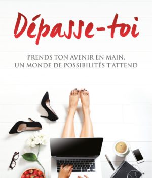 Depasse-toi prends ton avenir