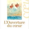41Vj0w3D4zL._SX312_BO1,204,203,200_ L'Ouverture du coeur