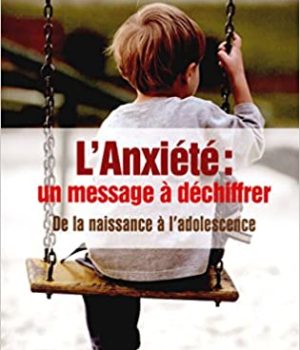 L'anxiété : un message à déchiffrer