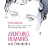 p-3590-AVENTURE_HUMAINE_58824291c61a9 Aventures humaines au féminin