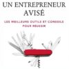Devenez un entrepreneur avisé Devenez un entrepreneur avisé
