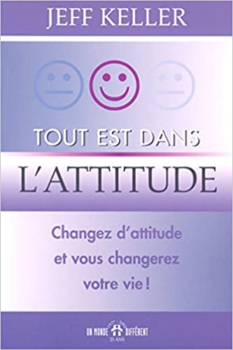 TOUT EST DANS L'ATTITUDE