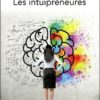 L'intuition chez les femmes d'affaires - les intuipreneures